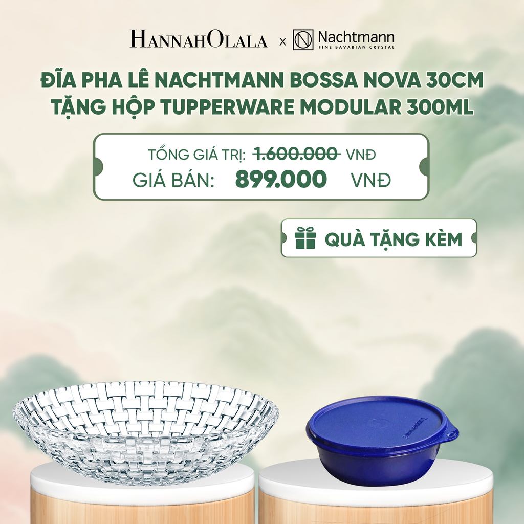  ĐĨA PHA LÊ NACHTMANN BOSSA NOVA (TẶNG HỘP ĐỰNG THỰC PHẨM TUPPERWARE TRỮ KHÔ VÀ MÁT MODULAR BOWL 300ML) - DEAL 15 - A2032 