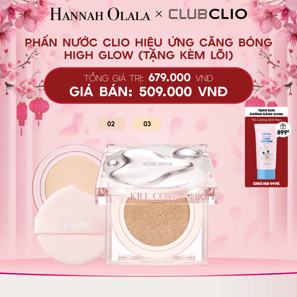  DEAL 3: PHẤN NƯỚC CLIO HIỆU ỨNG CĂNG BÓNG HIGH GLOW (TẶNG KÈM LÕI) 