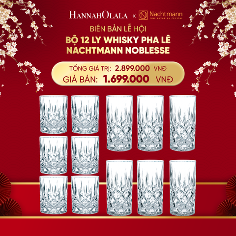  DEAL 12: BỘ 12 LY WHISKY PHA LÊ NACHTMANN NOBLESSE 