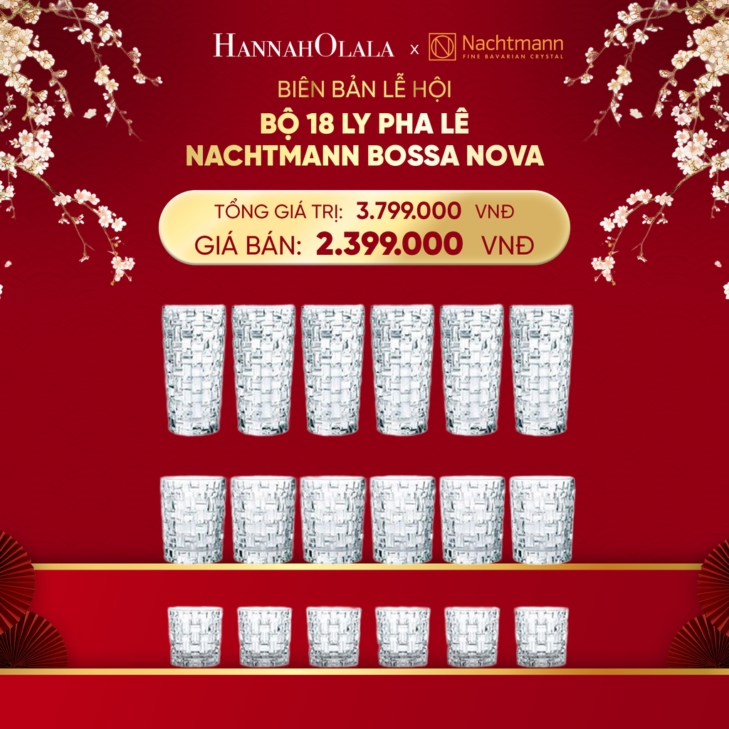  DEAL 6: BỘ 18 LY PHA LÊ NACHTMANN BOSSA NOVA 
