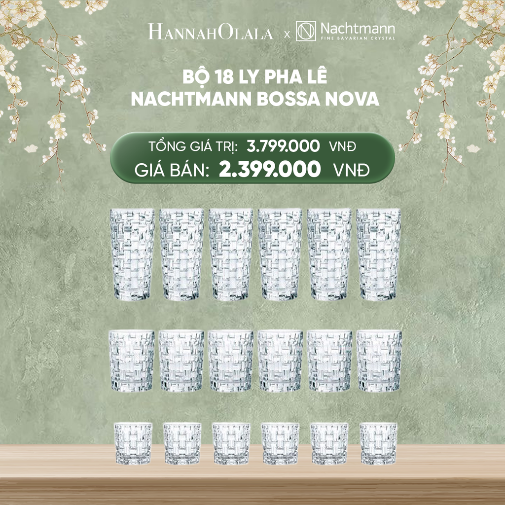  DEAL 6: BỘ 18 LY PHA LÊ NACHTMANN BOSSA NOVA 