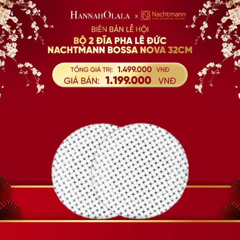  DEAL 1: BỘ 2 ĐĨA PHA LÊ ĐỨC NACHTMANN BOSSA NOVA 32CM 