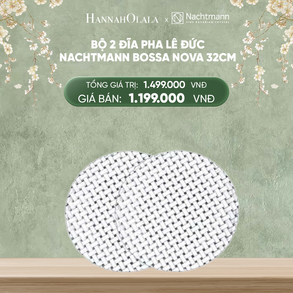  DEAL 1: BỘ 2 ĐĨA PHA LÊ ĐỨC NACHTMANN BOSSA NOVA 32CM 