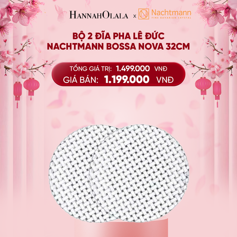  DEAL 1: BỘ 2 ĐĨA PHA LÊ ĐỨC NACHTMANN BOSSA NOVA 32CM 