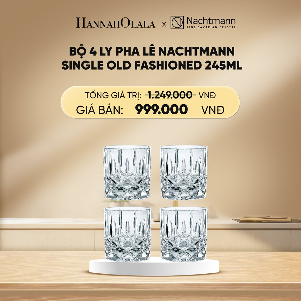  C225_DEAL 3: BỘ 4 LY PHA LÊ NACHTMANN SINGLE OLD FASHIONED 245ML 