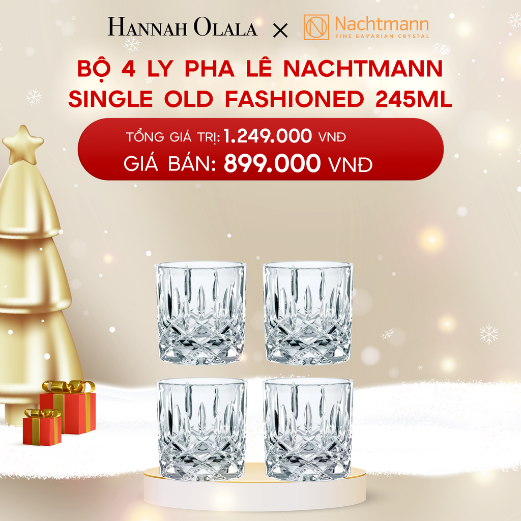  DEAL 3: BỘ 4 LY PHA LÊ NACHTMANN SINGLE OLD FASHIONED 245ML 