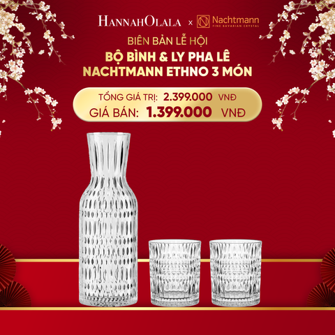  DEAL 11: BỘ BÌNH & LY PHA LÊ NACHTMANN ETHNO 3 MÓN 