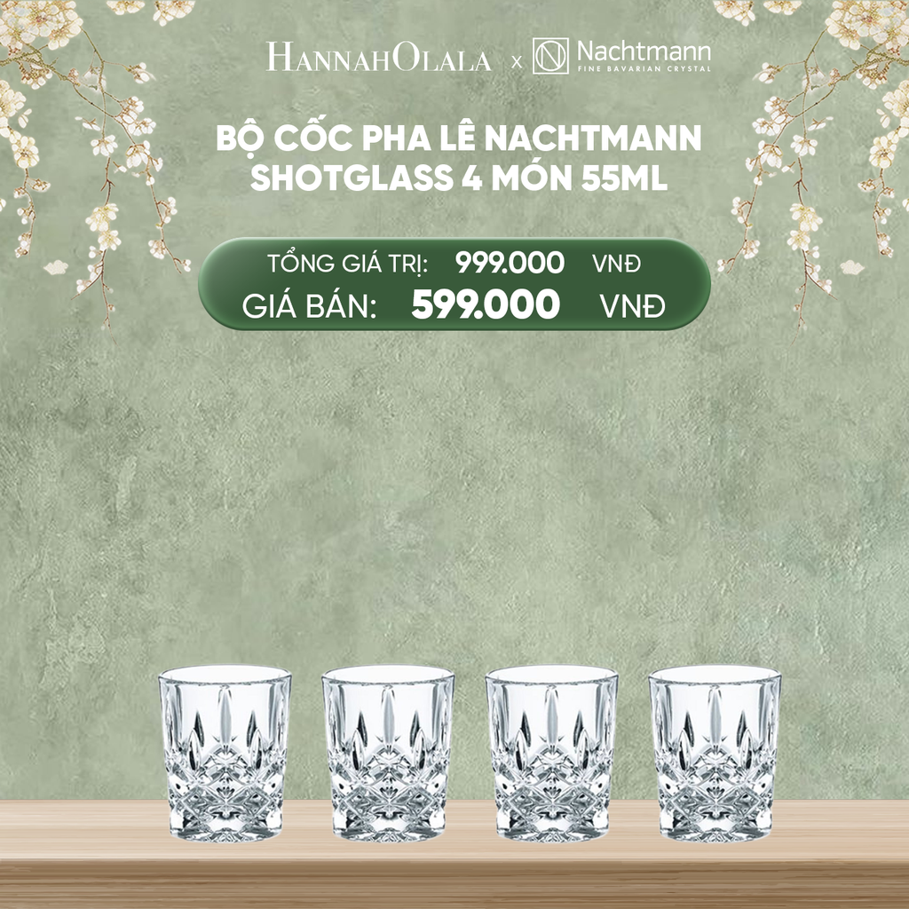  DEAL 2: BỘ CỐC PHA LÊ NACHTMANN SHOTGLASS 4 MÓN 55ML 