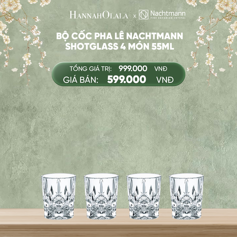  DEAL 2: BỘ CỐC PHA LÊ NACHTMANN SHOTGLASS 4 MÓN 55ML 