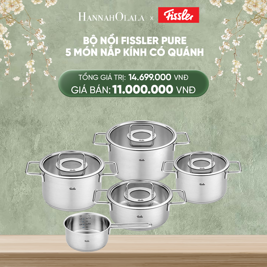  DEAL 4: BỘ NỒI FISSLER PURE 5 MÓN NẮP KÍNH CÓ QUÁNH 