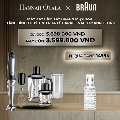  B24_DEAL 20 : MÁY XAY CẦM TAY BRAUN MQ7045X - TẶNG BÌNH THUỶ TINH PHA LÊ CARAFE NACHTMANN ETHNO 