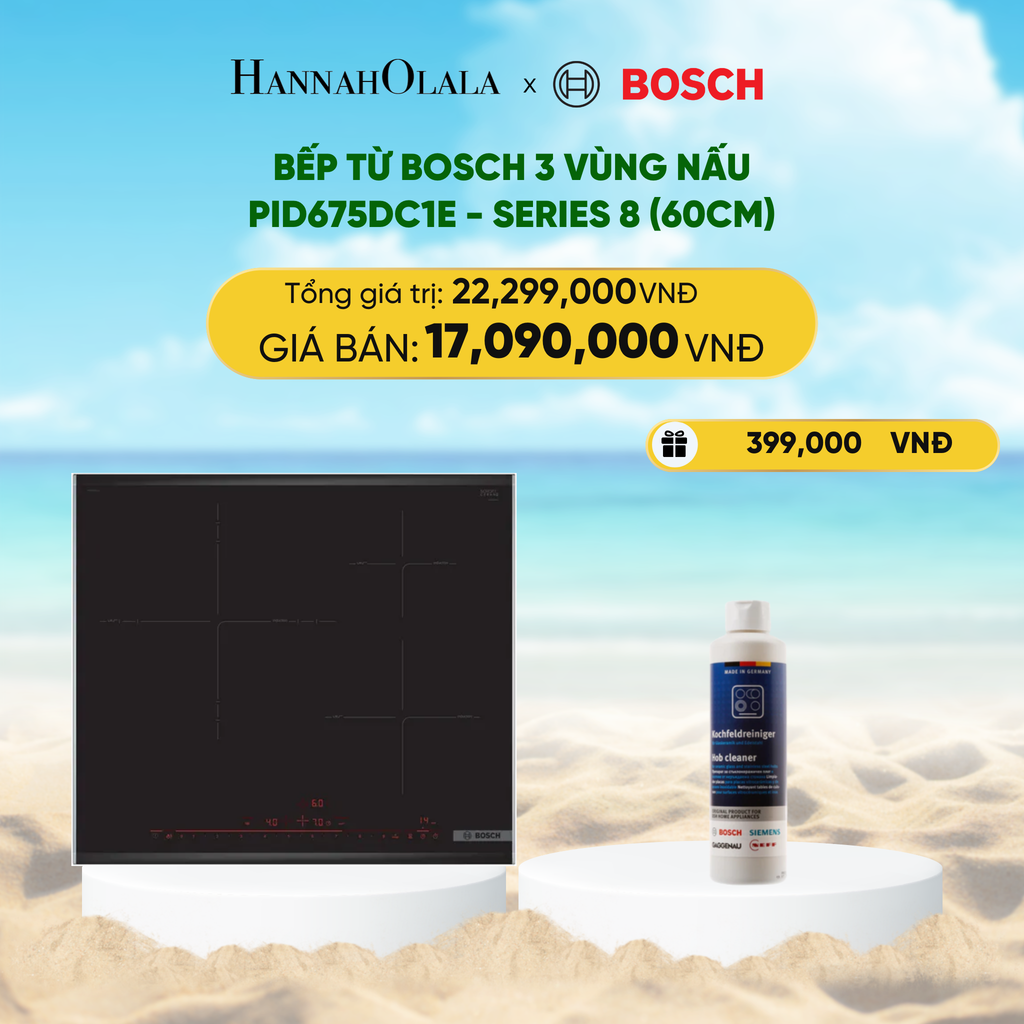  DEAL 19: BẾP TỪ BOSCH 3 VÙNG NẤU PID675DC1E - SERIES 8 (60CM) 