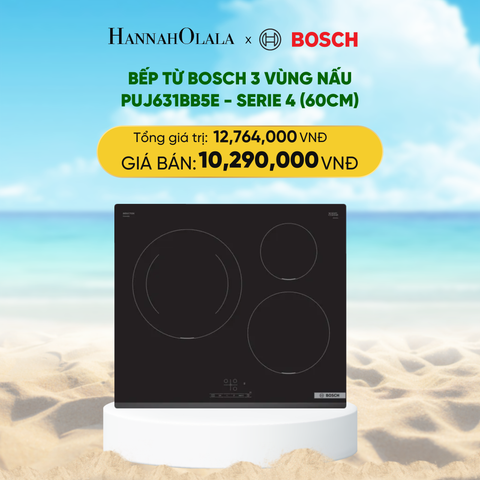  DEAL 13: BẾP TỪ BOSCH 3 VÙNG NẤU PUJ631BB5E - SERIE 4 (60CM) 