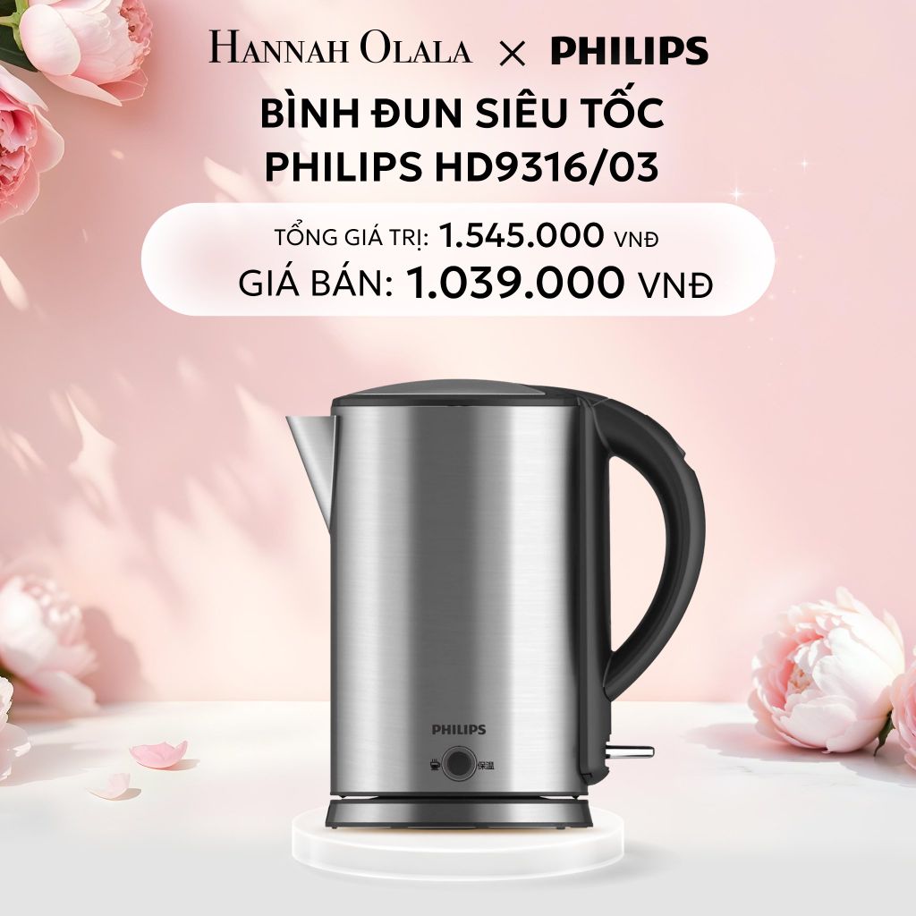  E78: DEAL 24: BÌNH ĐUN SIÊU TỐC PHILIPS HD9316/03 