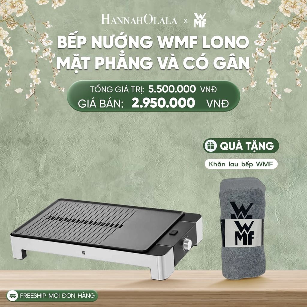  DEAL 18: BẾP NƯỚNG WMF LONO MẶT PHẲNG VÀ CÓ GÂN 