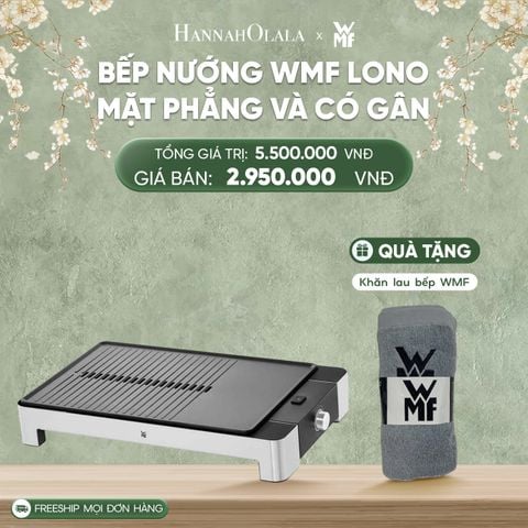  DEAL 18: BẾP NƯỚNG WMF LONO MẶT PHẲNG VÀ CÓ GÂN 