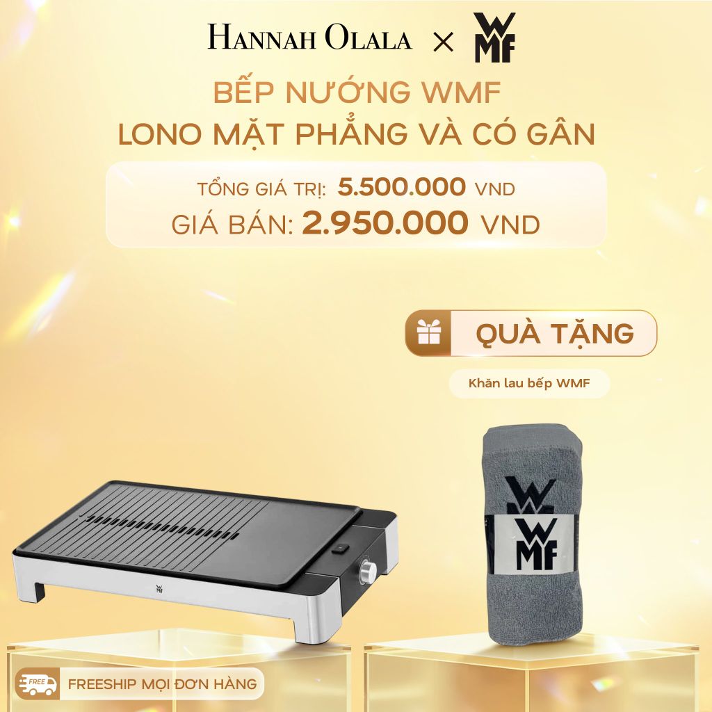  DEAL 22: BẾP NƯỚNG WMF LONO MẶT PHẲNG VÀ CÓ GÂN 