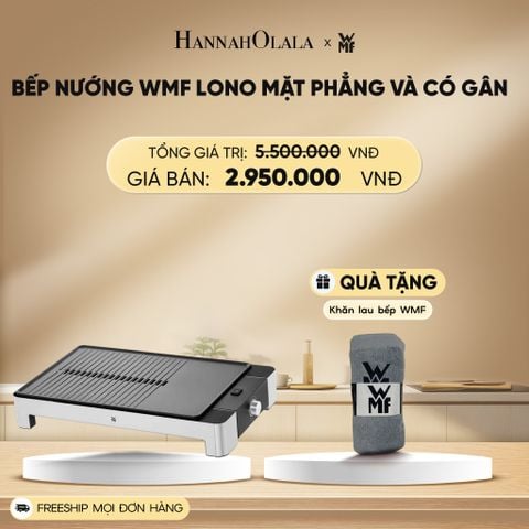  DEAL 19: BẾP NƯỚNG WMF LONO MẶT PHẲNG VÀ CÓ GÂN 