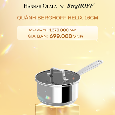  C372_DEAL 2: QUÁNH BERGHOFF HELIX 16CM 