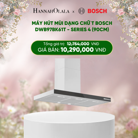  E1392_DEAL 20: MÁY HÚT MÙI DẠNG CHỮ T BOSCH DWB97BK61T - SERIES 4 (90CM) 