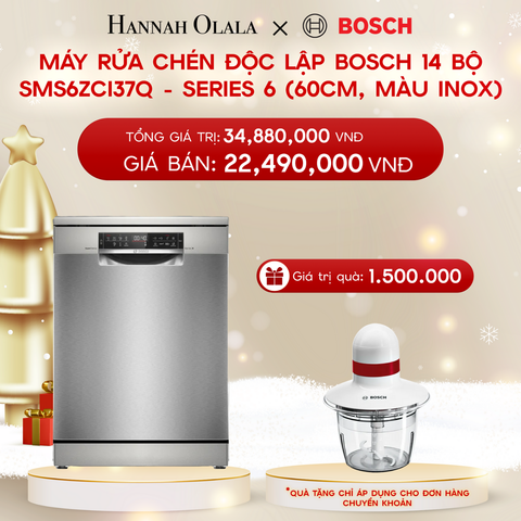  DEAL 7: MÁY RỬA CHÉN ĐỘC LẬP BOSCH 14 BỘ SMS6ZCI37Q - SERIES 6 (60CM, MÀU INOX) 