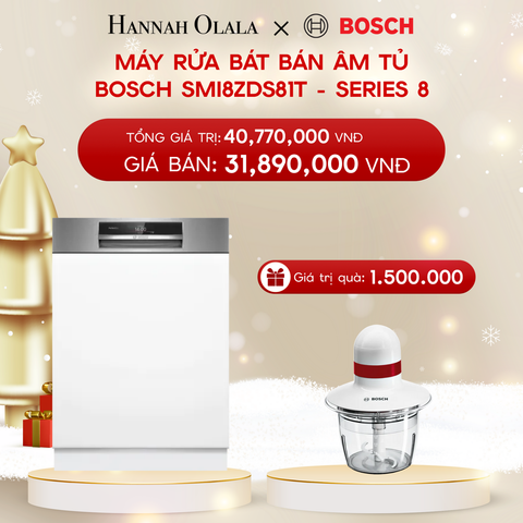  A383_DEAL 10: MÁY RỬA BÁT BÁN ÂM TỦ BOSCH SMI8ZDS81T - SERIES 8 