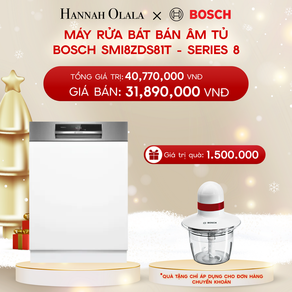  DEAL 10: MÁY RỬA BÁT BÁN ÂM TỦ BOSCH SMI8ZDS81T - SERIES 8 