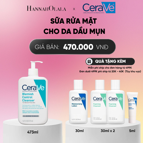  SỮA RỬA MẶT CHO DA DẦU MỤN CERAVE BLEMISH CONTROL CLEANSER 473ML DEAL 4_ A1951 