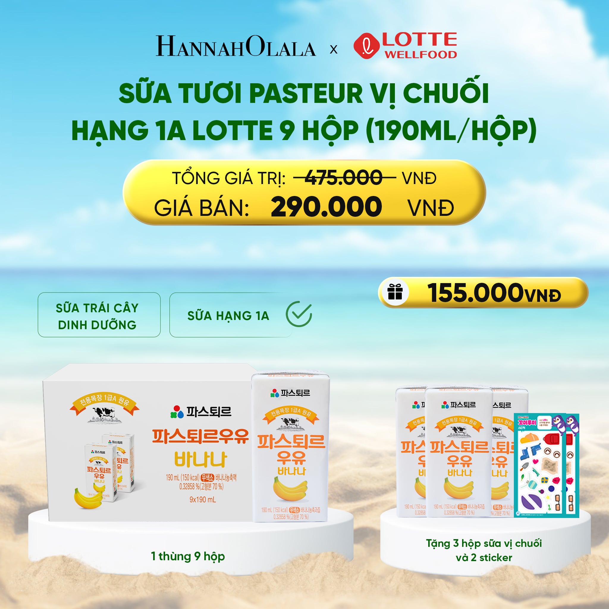 A930_deal 5: sữa tươi pasteur vị chuối hạng 1a lotte 9 hộp (190ml/hộp) tặng 3 hộp sữa vị chuối và 2 sticker đáng yêu cho bé