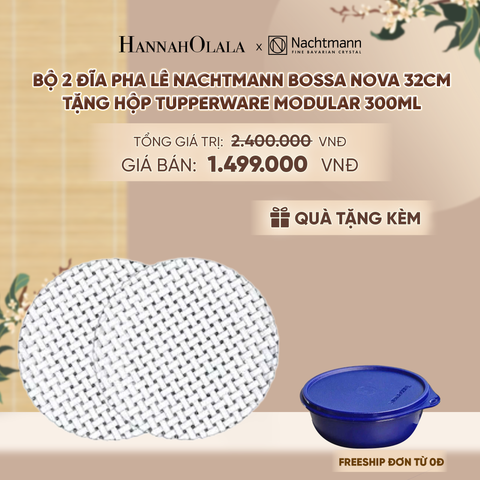  BỘ 2 ĐĨA PHA LÊ NACHTMANN BOSSA NOVA 32CM (TẶNG HỘP ĐỰNG THỰC PHẨM TUPPERWARE TRỮ KHÔ VÀ MÁT MODULAR BOWL 300ML) - DEAL 12 - A1530 