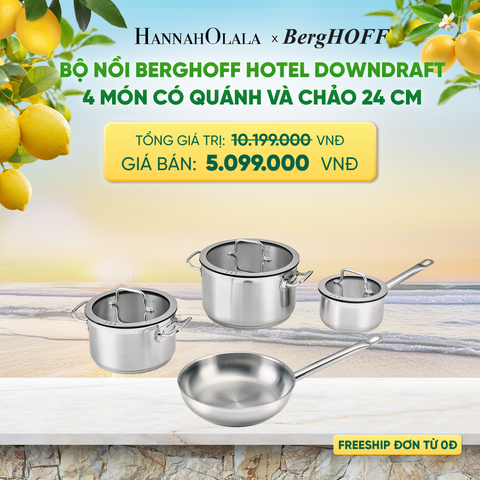  BỘ NỒI BERGHOFF HOTEL DOWNDRAFT 4 MÓN CÓ QUÁNH VÀ CHẢO 24CM - DEAL 35 