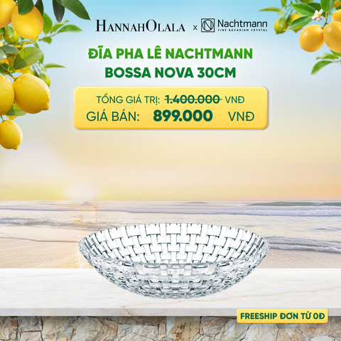  ĐĨA PHA LÊ NACHTMANN BOSSA NOVA 30CM - DEAL 48 