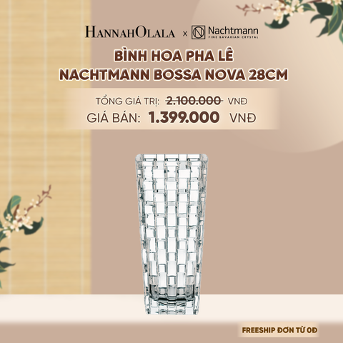  BÌNH HOA PHA LÊ NACHTMANN BOSSA NOVA - DEAL 10 - A1528 