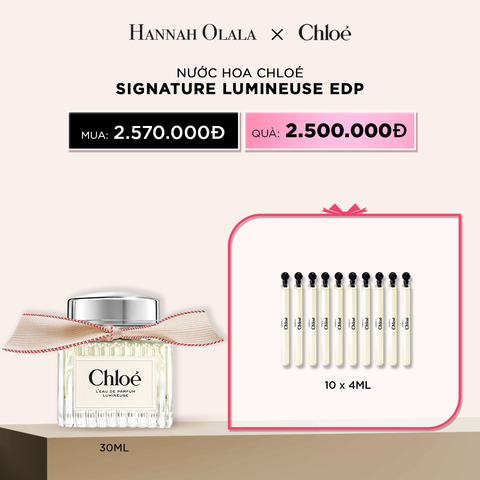  DEAL 10: NƯỚC HOA CHLOE SIGNATURE LUMINEUSE EDP 30 ML 