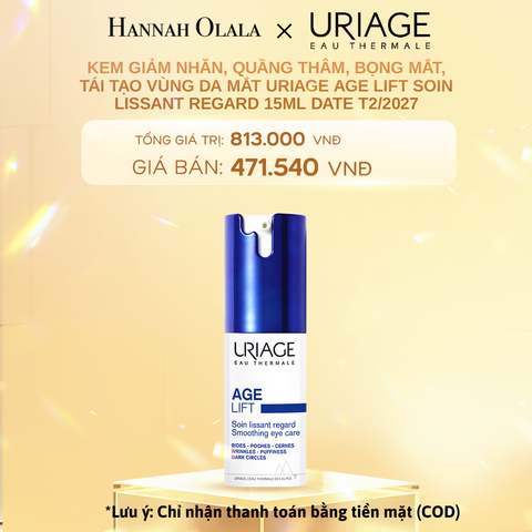  DEAL 11: [DATE T2.2027] KEM GIẢM NHĂN, QUẦNG THÂM, BỌNG MẮT, TÁI TẠO VÙNG DA MẮT URIAGE AGE LIFT SOIN LISSANT REGARD 15ML 