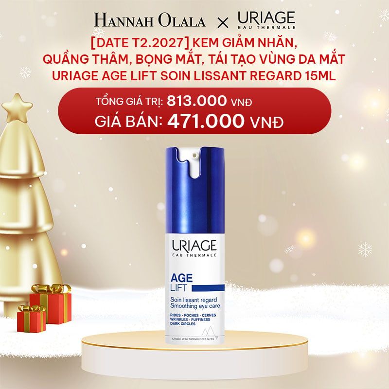  DEAL 11: [DATE T2.2027] KEM GIẢM NHĂN, QUẦNG THÂM, BỌNG MẮT, TÁI TẠO VÙNG DA MẮT URIAGE AGE LIFT SOIN LISSANT REGARD 15ML 