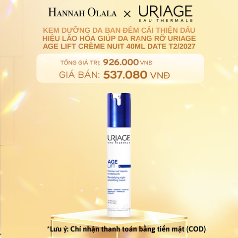  DEAL 12: [DATE T2.2027] KEM DƯỠNG DA BAN ĐÊM CẢI THIỆN DẤU HIỆU LÃO HÓA GIÚP DA RẠNG RỠ URIAGE AGE LIFT CRÈME NUIT 40ML 