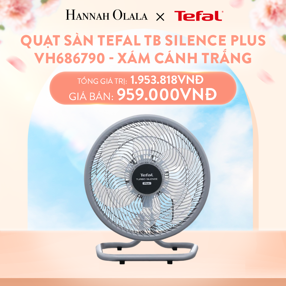  A842_DEAL 13: QUẠT SÀN TEFAL TB SILENCE PLUS VH686790 - XÁM CÁNH TRẮNG 