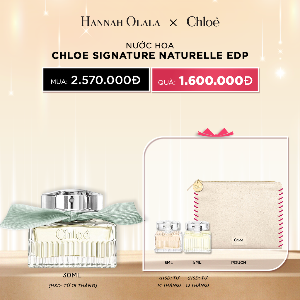  DEAL 13: NƯỚC HOA CHLOE SIGNATURE NATURELLE EDP 30 ML 
