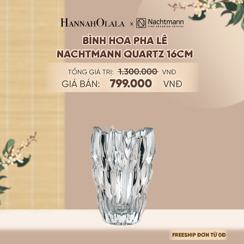  BÌNH HOA PHA LÊ NACHTMANN QUARTZ - DEAL 13 - A1531 