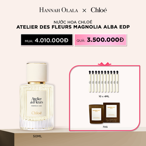 DEAL 14: NƯỚC HOA CHLOE ATELIER DES FLEURS MAGNOLIA ALBA EDP 50 ML 