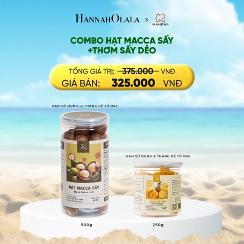  DEAL 15: THƠM SẤY DẺO 250G + HẠT MACCA SẤY 500G 