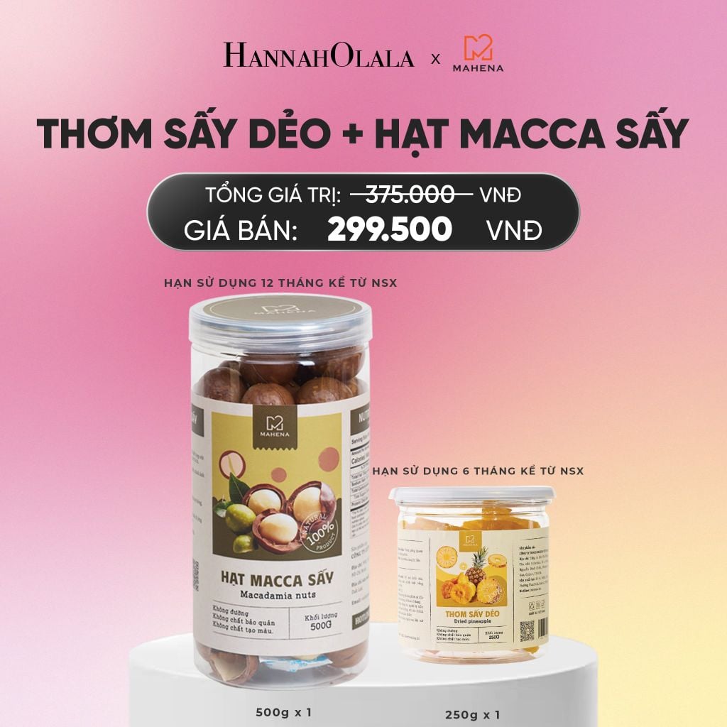  DEAL 15: THƠM SẤY DẺO 250G + HẠT MACCA SẤY 500G_A1172 