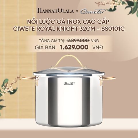  NỒI INOX LIỀN KHỐI CAO CẤP CIWETE ROYAL KNIGHT - DEAL 16 - A1926 