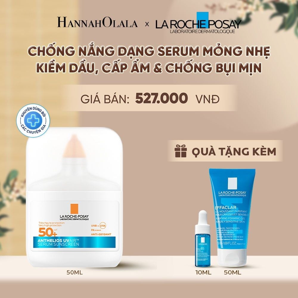  CHỐNG NẮNG DẠNG SERUM MỎNG NHẸ KIỀM DẦU 16H, CẤP ẨM 24H & CHỐNG BỤI MỊN LA ROCHE-POSAY ANTHELIOS UVAIR SPF50+ 50ML - A940 