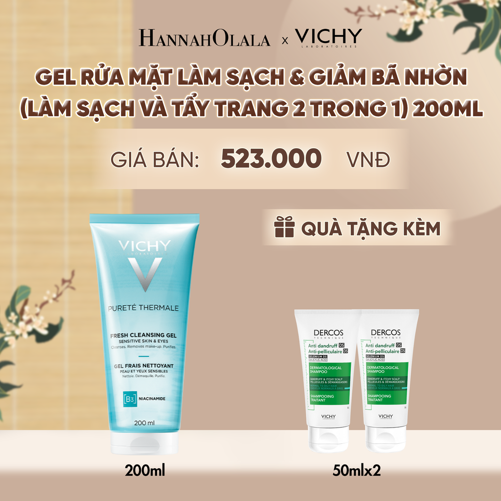  [MỚI] GEL RỬA MẶT LÀM SẠCH & GIẢM BÃ NHỜN (LÀM SẠCH VÀ TẨY TRANG 2 TRONG 1) VICHY PURETÉ THERMALE FRESH CLEANSING GEL 200ML - A967 