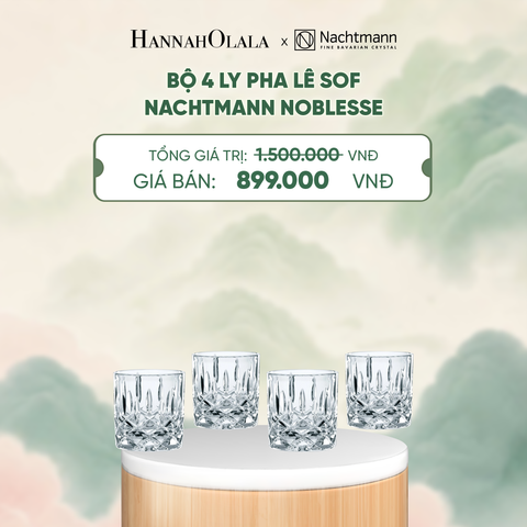  BỘ 4 LY PHA LÊ SOF NACHTMANN NOBLESSE - DEAL 17 - A2034 