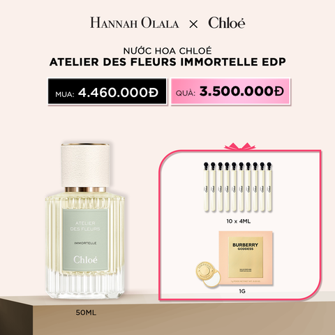 DEAL 18: NƯỚC HOA CHLOE ATELIER DES FLEURS IMMORTELLE EDP 50 ML 