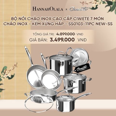  BỘ NỒI CHẢO INOX CAO CẤP CIWETE 7 MÓN - CHẢO INOX - KÈM XỬNG HẤP - SS0103-11PC NEW-SS - DEAL 19 - A1931 
