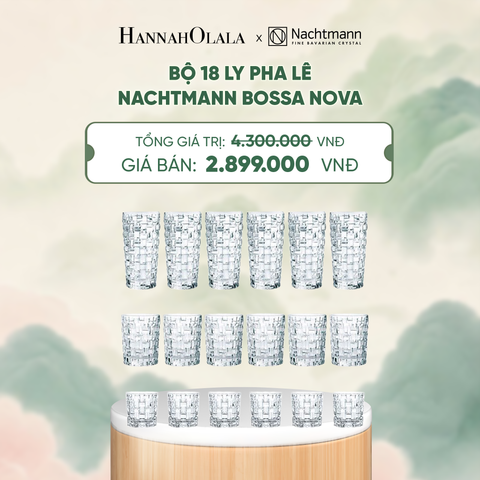  BỘ 18 LY PHA LÊ NACHTMANN BOSSA NOVA - DEAL 19 - A2036 